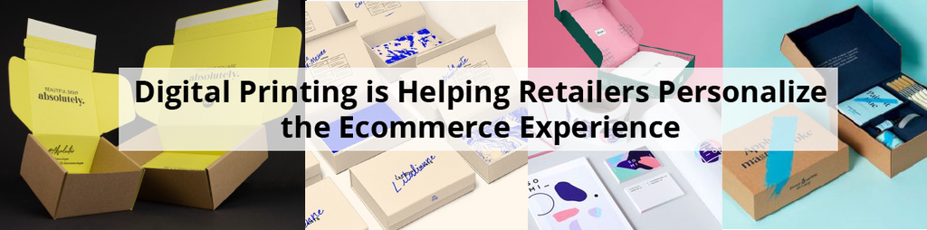 Digital Printing is Helping Retailers Personalize the Ecommerce Experience